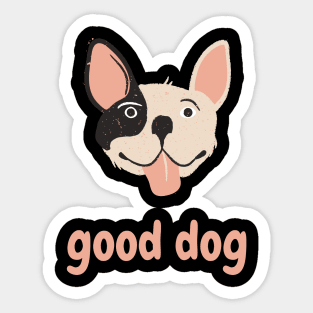 good dog Sticker